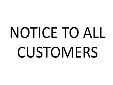 Notice to all customers